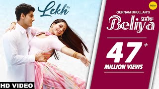 Beliya – Gurnam Bhullar ft B Praak & Jaani (Lekh) | Punjabi Song Video HD