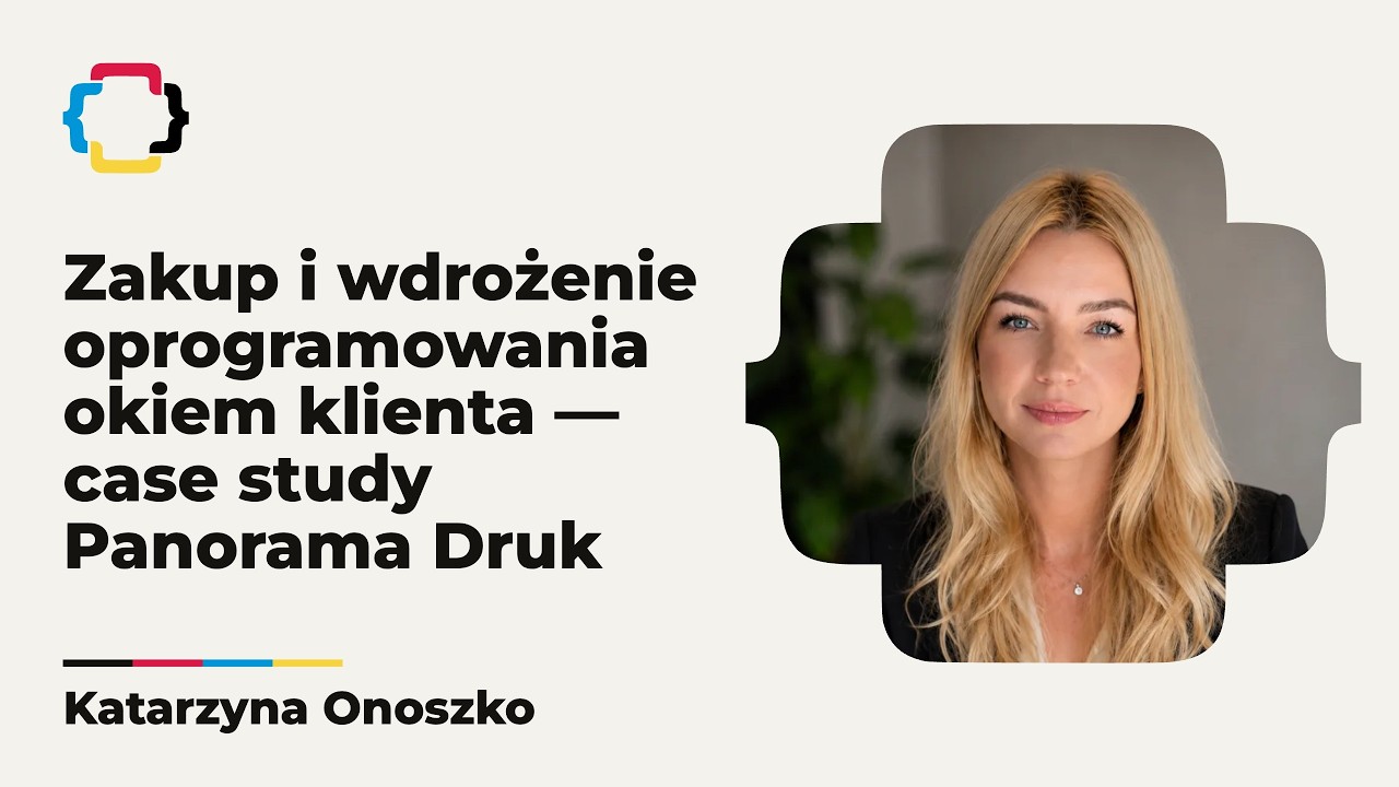 Zakup i wdrożenie systemu okiem klienta — Panorama Druk - K. Onoszko | Programistok 2026