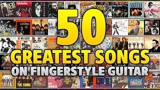Top 50 Greatest Songs On Guitar (Fingerstyle Cover by Kaminari)