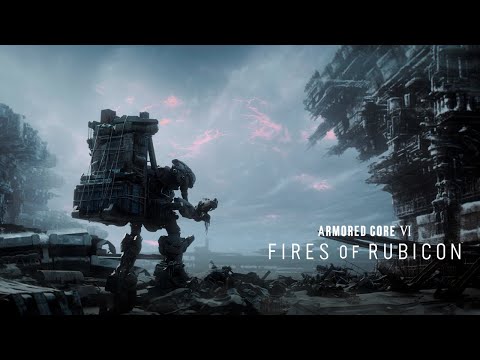 ARMORED CORE VI FIRES OF RUBICON – Reveal Trailer