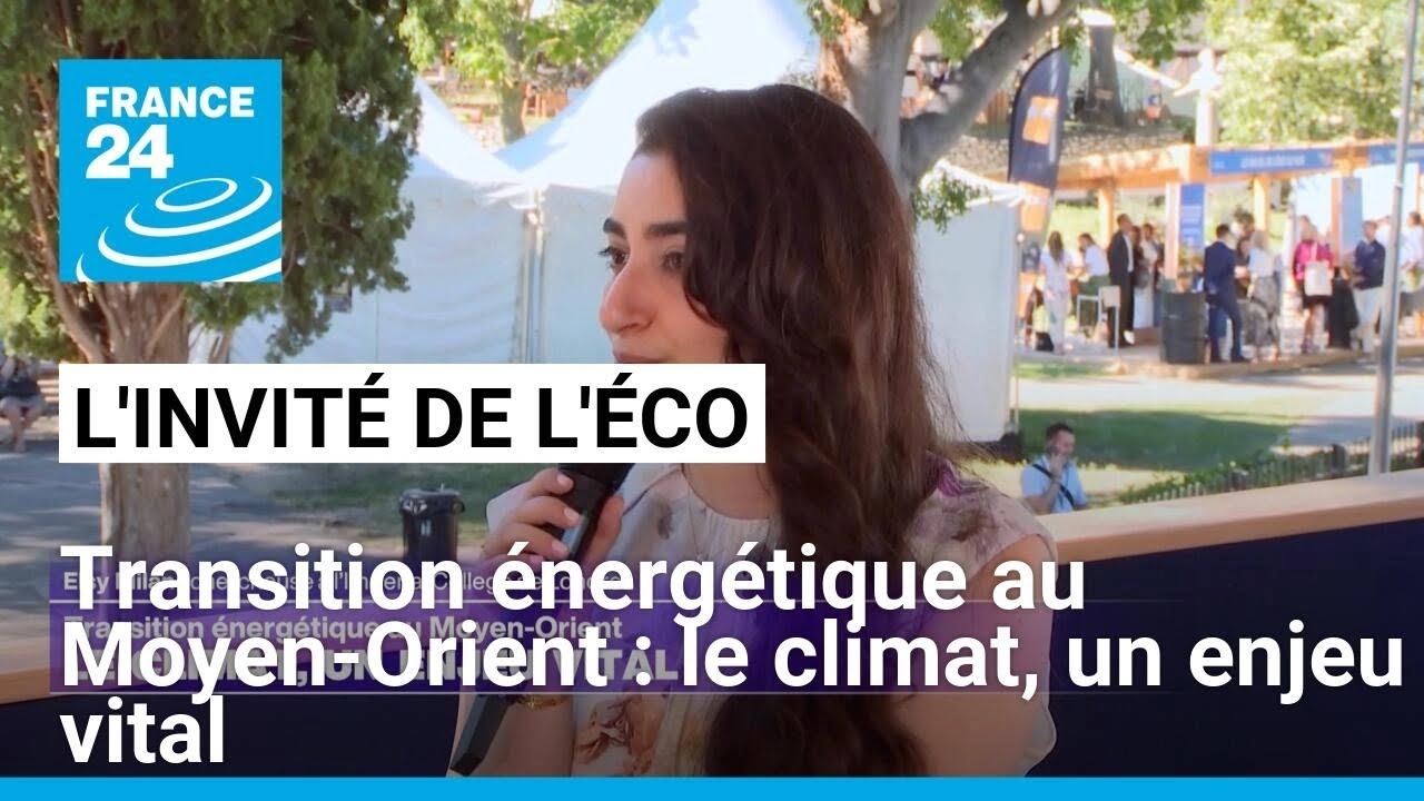 Transition énergétique au Moyen-Orient : le climat, un enjeu vital • FRANCE 24