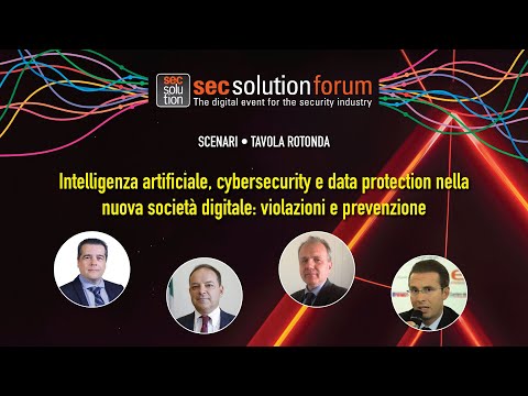 AI, cybersecurity e data protection nella nuova società digitale: violazioni e prevenzione. Rivedi il convegno
