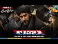 Sultan Salahuddin Ayyubi Season 2 Episode 19 - 4 September 25 - HUM TV