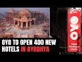 Oyo To Open 400 New Hotels In Ayodhya