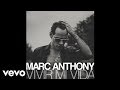 Marc Anthony - Vivir Mi Vida