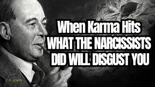 KARMA STRIKING BACK! God Is DONE Warning Them! The Narcissist Is Walking Into DISASTER || C.S. LEWIS