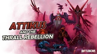 Battleborn - Attikus and the Thrall Rebellion DLC Trailer