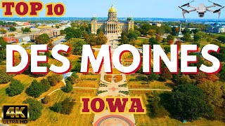 Des Moines Iowa - 4K Drone Tour - TOP 10 Travel Guide