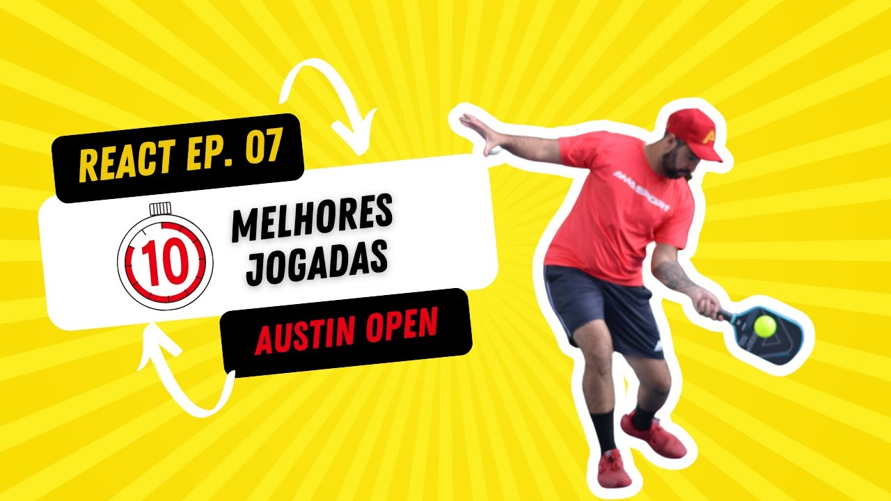 PICKLEBALL REACT 07 - REAGINDO E ANALISANDO AS 10 MELHORES JOGADAS DO CAMPEONATO (AUSTIN OPEN)