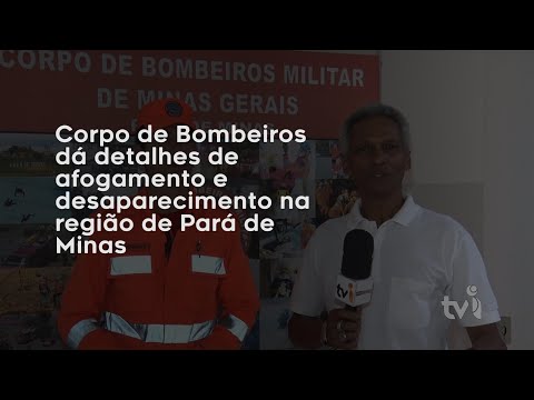 Vídeo: Corpo de Bombeiros dá detalhes de afogamento e desaparecimento na região de Pará de Minas