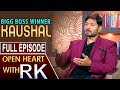 Bigg Boss 2 Title Winner Kaushal Manda- Open Heart With RK- Full Episode