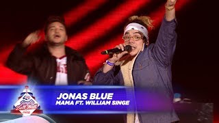 Jonas Blue - ‘Mama’ FT. William Singe - (Live At Capital’s Jingle Bell Ball 2017)