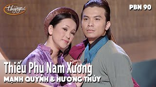 PBN 90 | Mạnh Quỳnh & Hương Thủy - Thiếu Phụ Nam Xương