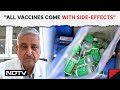 AstraZeneca Vaccine | Top Expert: All Drugs, Vaccines Come With Some Side-Effects