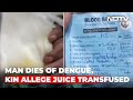 Viral video claims Dengue patient died after Mosambi juice drip in UP,  Probe ordered