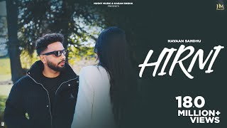 Hirni ~ Navaan Sandhu | Punjabi Song