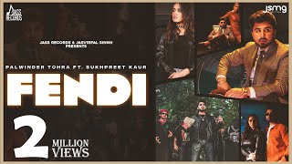 Fendi Palwinder Tohra & Sukhpreet Kaur Video HD