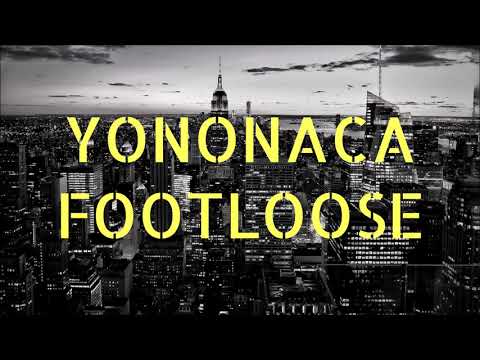 YONONACA - Footloose