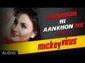 Aankhon Hi Aankhon Ne Song By Palak Muchhal | Mickey Virus | Manish Paul