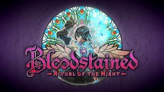 Bloodstained: Ritual of the Night - E3 2017 Trailer
