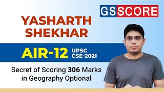 IAS Toppers Story: Yasharth Shekhar, Rank-12 CSE 2021 | Secret of Scoring 306 in Geography Optional – Strategy