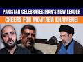 Pakistanis Celebrate Mojtaba Khamenei Becoming Iran’s New Supreme Leader