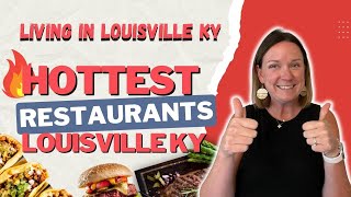Hottest Restaurants in Louisville KY