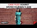Swati Maliwal FIR | Case Filed Against Arvind Kejriwals Aide Over Swati Maliwals Allegations