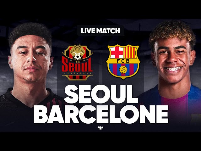 🔴 SEOUL - BARCELONE LIVE / 🚨LE BARCA EN PREPARATION ! RASHFORD, YAMAL, DRO.. 🔥🔥  / 🏆 MATCH AMICAL