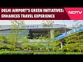 Delhi News | Delhi Airports Green Initiative
