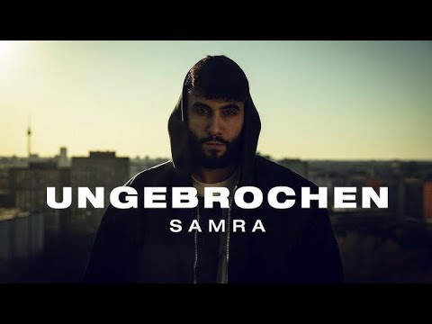 SAMRA - UNGEBROCHEN (prod. by Lukas Piano, Chris Jarbee & Magestick) [Official Video]