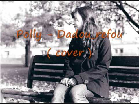 Polly - Dadou_refou (cover)