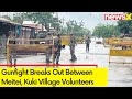 Gunfight Breaks Out Between Meitei, Kuki Village Volunteers | Manipur Violence | NewsX