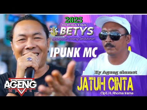 JATUH CINTA [ CIPT. RHOMA IRAMA ] // IPUNK MC // AGENG MUSIC LIVE BETYS WONOKERTO PEKALONGAN 2025