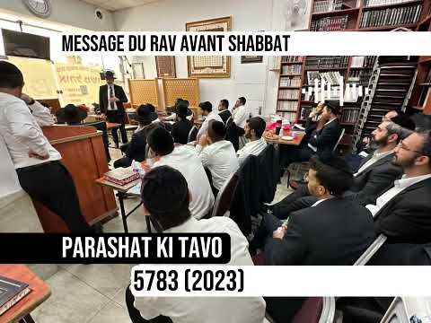 Parashat Ki Tavo 5783 (2023) – Message du Rav avant Shabbat