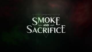Smoke and Sacrifice - Megjelenési Dátum Trailer