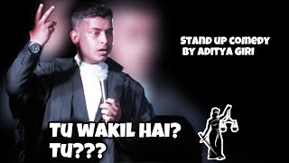 Tu Wakil hai? Tu? ~ Aditya Giri (Stand Up Comedy)