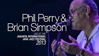 Phil Perry &amp; Brian Simpson Live at Java Jazz Festival 2013