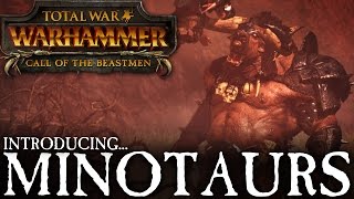 Total War: WARHAMMER - Introducing the Minotaurs