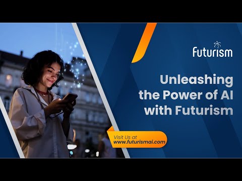 Unleashing The Power of AI with Futurism