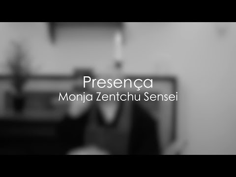 Presença - Monja Zentchu Sensei