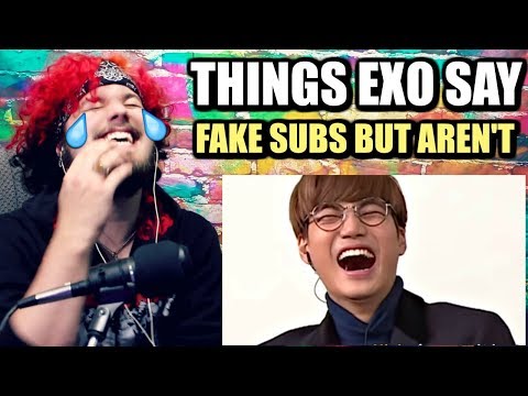 things exo say that seem like fake subs but aren't | CAN'T STOP LAUGHING! | REACTION!!