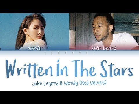 WENDY (of Red Velvet) X John Legend - 'Written In The Stars' LYRICS