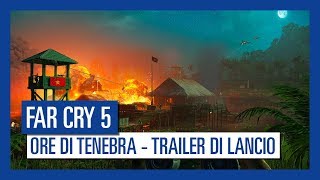 Far Cry 5: Ore di Tenebra - Trailer di Lancio