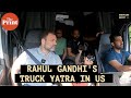 Watch: Rahul Gandhi's American Truck Yatra from Washington DC to New York