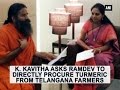 MP Kavitha asks Ramdev to directly procure turmeric from Telangana farmers