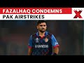 Fazalhaq Farooqi Condemns Pakistan Airstrikes | Afghan Cricketers Killed
