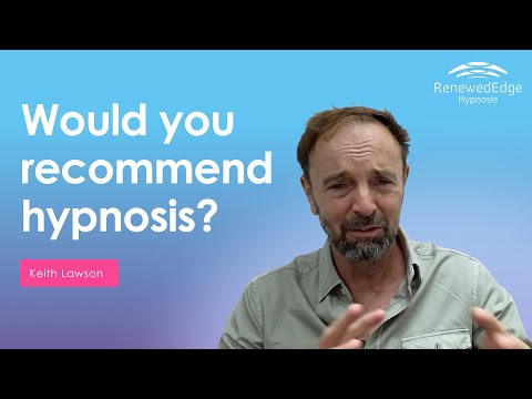 Would you Recommend Hypnosis ...