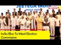 Opposition Demands Prompt Voter Turnout | India Bloc To Meet Election Commission | NewsX