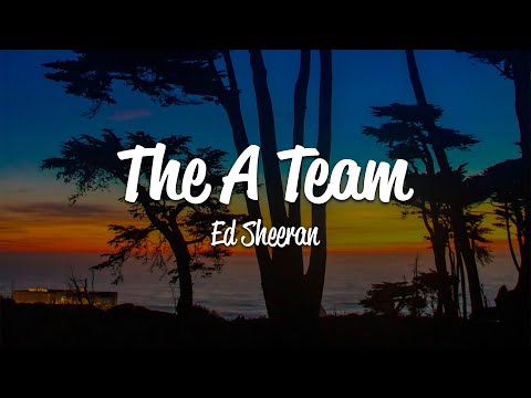 Ed Sheeran - The A Team (Lyrics)